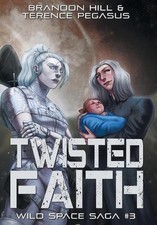 Twisted Faith by Brandon Hill