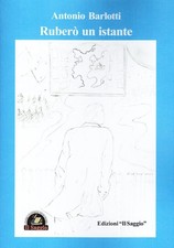 Antonio Barlotti Ruberò un istante (Paperback) (US IMPORT)