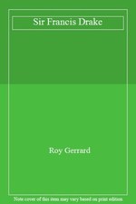 Sir Francis Drake By Roy Gerrard. 9780575040878