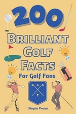 200 Brilliant Golf Facts For