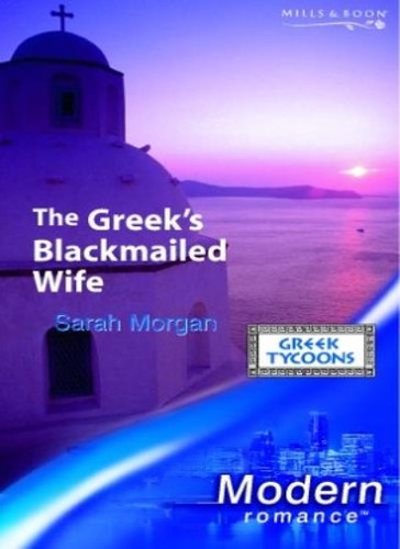The greek blackmailed wife - the, greek's