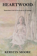 HEARTWOOD - Moore, Kerstin