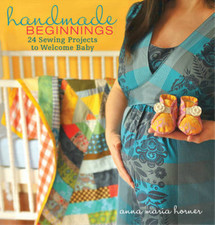 Handmade Beginnings: 24 Sewing Projects to Welcome Baby, Horner, Anna Maria, Use