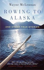 Rowing To Alaska And Other