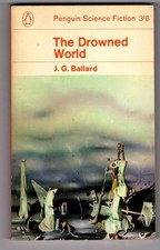The Drowned World : J. G. Ballard