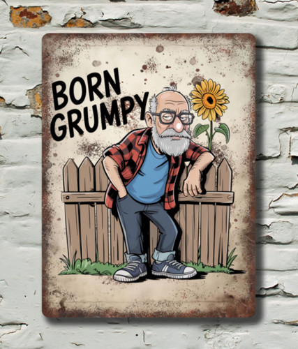 Born grumpy rustic - grumpy,