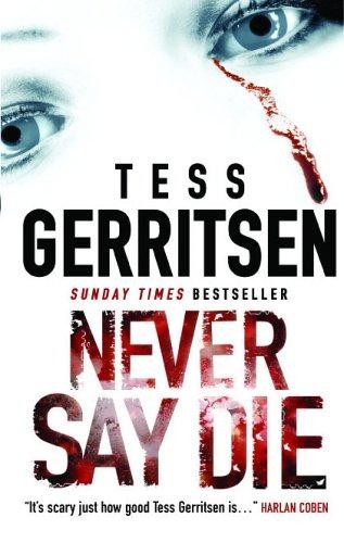Never say die gerritsen - never,