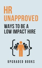 HR Unapproved Ways To Be A Low