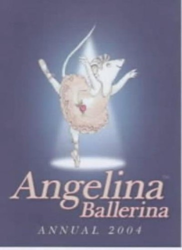 Angelina ballerina annual - annual, 2004
