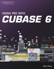 Going Pro with Cubase 6-Steve Pacey