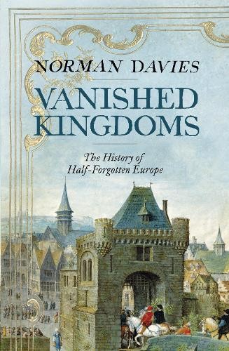 Vanished kingdoms the - vanished,