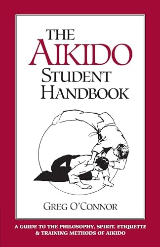 The aikido student handbook - aikido, handbook:
