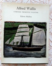 ALFRED WALLIS CORNISH PRIMITIVE PAINTER BY MULLINS 1967 1ST ED. ART BIOGRAPHY