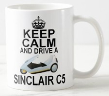 KEEP CALM AND DRIVE A SINCLAIR