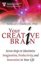 Your Creative Brain: Seven Steps to..., Carson, Shelley