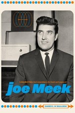 Love and Fury: The Life Death and Legacy of Joe Meek by Darryl W Bullock | 2025