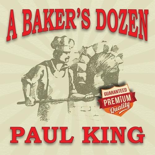 Paul king bakers dozen cd - bakers,