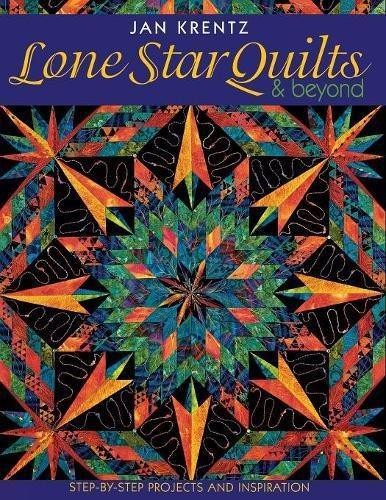 Lone star quilts and beyond - lone,