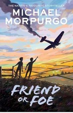 Friend or Foe, Morpurgo, Michael