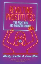 Revolting Prostitutes: The
