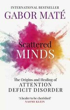 Scattered Minds (Paperback) - Gabor Mate