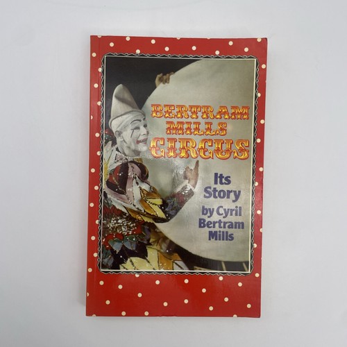 Bertram millscircus its story - bertram,