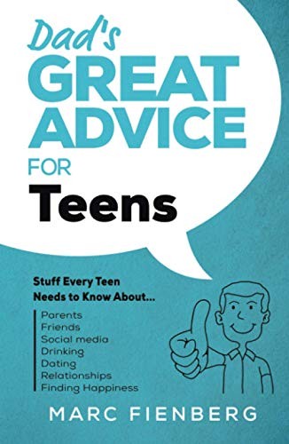 Dad great advice - for, teens