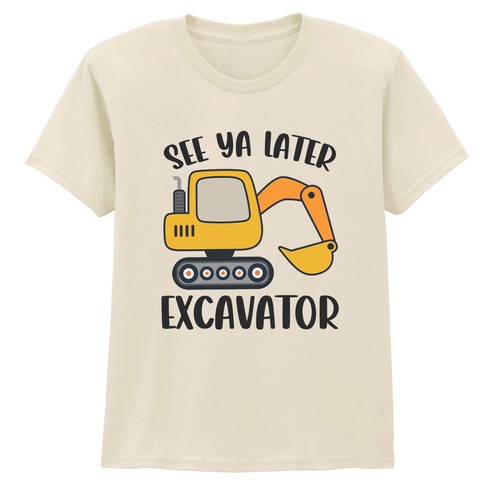 See later excavator - see,