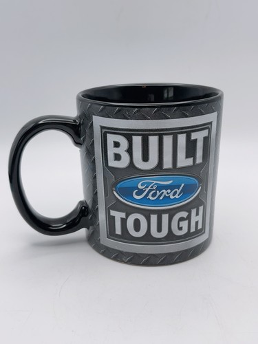 Ford built tough coffee - built,