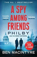 A Spy Among Friends: Philby and the Great Betrayal,Ben Macintyre