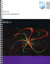 MST125 Essential Mathematics 2: Book A-OU