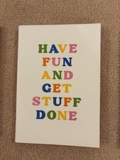 Have Fun And Get Stuff Done
