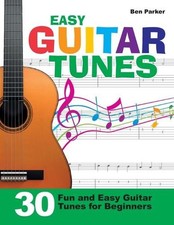 Easy Guitar Tunes: 30 Fun and