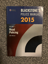 Blackstones Police manual 2015 Road Policing vol 3 159 pages.