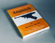 Airpistols A Collectors Guide Dennis E Hiller Air Guns Pellet BB Webley Diana