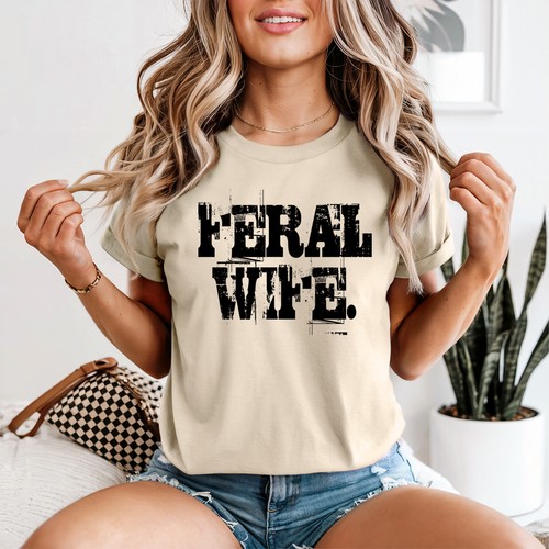 Feral wife womens shirt - womens, t-shirt