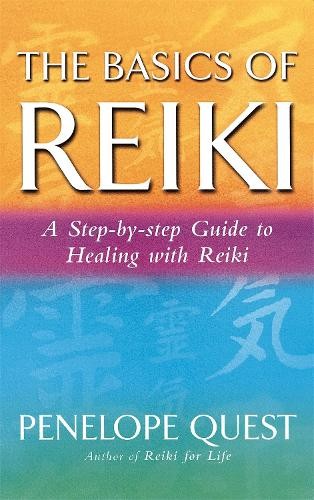 The basics reiki a - the, reiki: