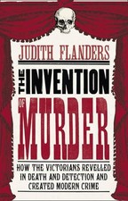 The Invention of Murder: How