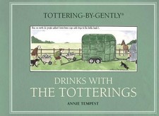 Tottering-By-Gently: Drinks with the Totterings by Tempest, Annie Hardback Book
