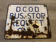 RARE Vintage Enamel Bus Stop Sign D.C.O.D Bus Stop Request Only
