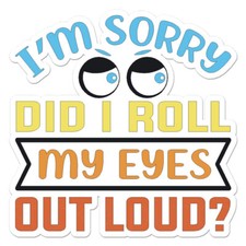 Did I Roll My Eyes?, Vinyl