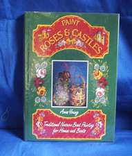 Paint Roses and Castles : Traditional Narrow Boat Painting for Homes and...