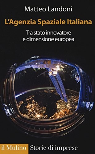 Agenzia spaziale italiana - l'agenzia,