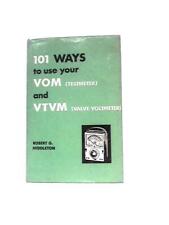 101 Ways to Use Your VOM (Testmeter) & VTVM (Valve Voltmeter) (1964) (ID:28255)