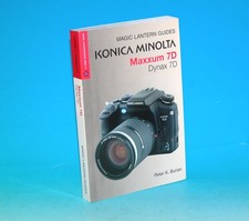 Konica- Minolta Maxxum 7D/Dynax 7D Magic Lantern Guides By Peter K. Burian