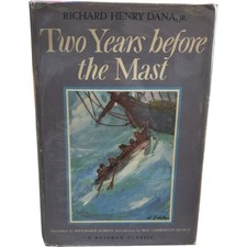 Two Years Before the Mast Richard Henry Dana Jr Hardcover Illustrated 1946 Class