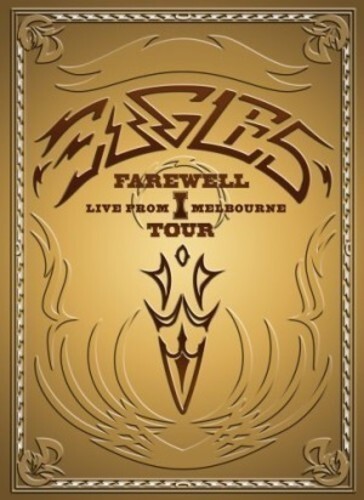 The eagles farewell tour - eagles:,