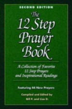The 12 Step Prayer Book: A