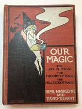 Our Magic Nevil Maskelyne and