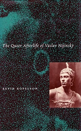The queer afterlife vaslav - the,